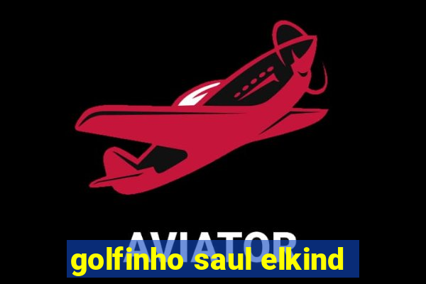 golfinho saul elkind